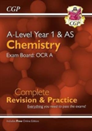A-Level Chemistry: OCR A Year 1 & AS Complete Revision & Practice with Onli
