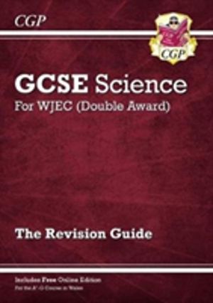 WJEC GCSE Science Double Award - Revision Guide with Online Edition (For ex