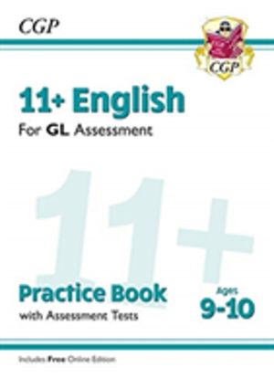 11+ GL English Practice Book & Assessment Tests - Ages 9-10 (with Online Ed