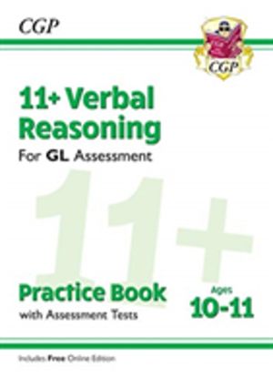 11+ GL Verbal Reasoning Practice Book & Assessment Tests - Ages 10-11 (with