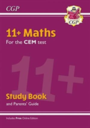 11+ CEM Maths Study Book (with ParentsÔÇÖ Guide & Online Edition)