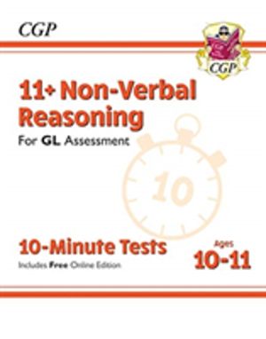 11+ GL 10-Minute Tests: Non-Verbal Reasoning - Ages 10-11 Book 1 (with Onli