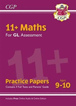 11+ GL Maths Practice Papers - Ages 9-10 (with Parents' Guide & Online Edit
