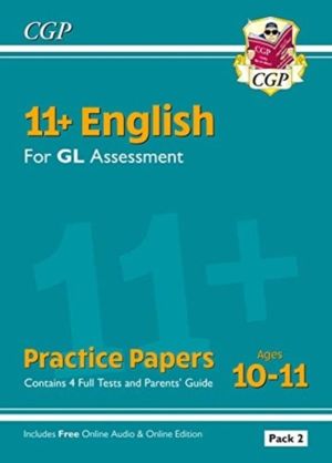 11+ GL English Practice Papers: Ages 10-11 - Pack 2 (with Parents' Guide &