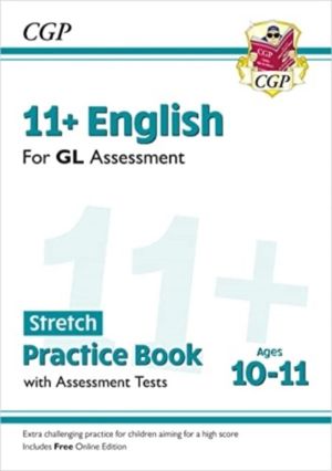 11+ GL English Stretch Practice Book & Assessment Tests - Ages 10-11 (with