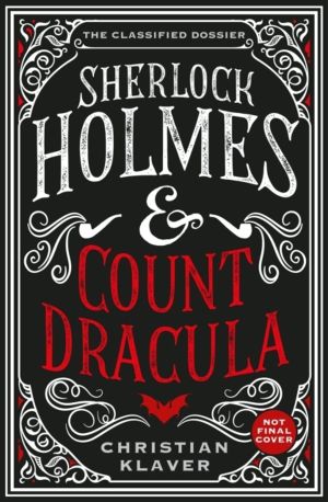 Classified Dossier - Sherlock Holmes and Count Dracula