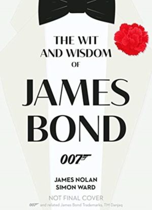 Wit and Wisdom of James Bond