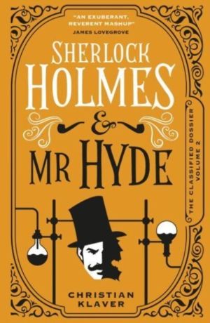 Classified Dossier - Sherlock Holmes and Mr Hyde - Sherlock Holmes and Mr H