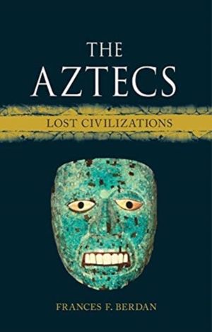 Aztecs - Lost Civilizations
