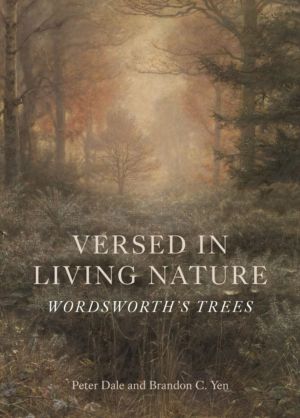 Versed in Living Nature - WordsworthÔÇÖs Trees