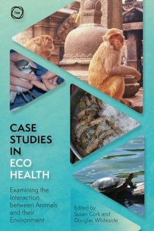 Case Studies in Ecohealth - Examining the Interaction between Animals and t