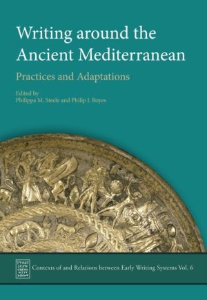 Writing Around the Ancient Mediterranean - Practices and Adaptations