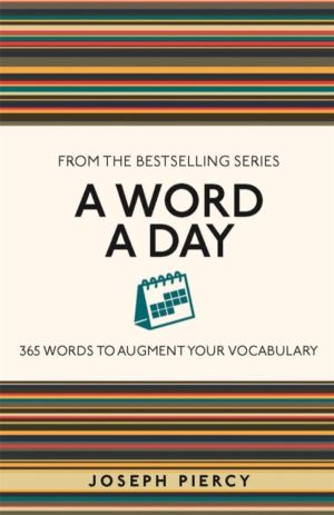 Word a Day - 365 Words to Augment Your Vocabulary