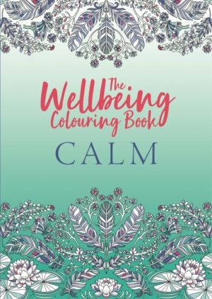 Wellbeing Colouring Book: Calm