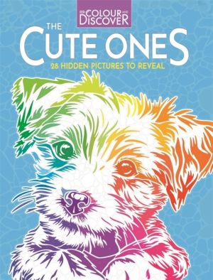 Colour and Discover: The Cute Ones - 28 Hidden Pictures to Reveal
