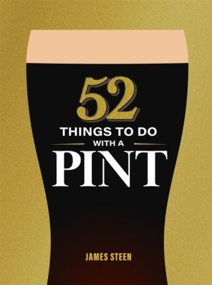 52 Things to Do with a Pint
