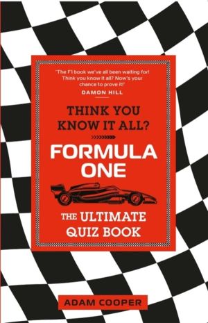 Think You Know It All? Formula One - The Ultimate Quiz Book