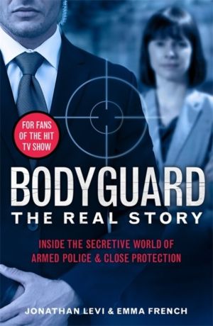 Bodyguard: The Real Story - Inside the secretive world of armed police and