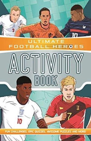 Ultimate Football Heroes Activity Book (Ultimate Football Heroes - the No.