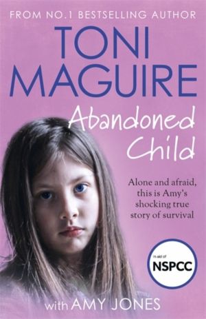 Abandoned Child - From the No.1 bestselling author, a new true story of abu
