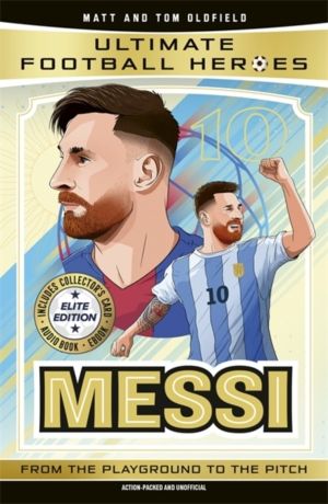 Ultimate Football Heroes: Messi (Elite Edition) - The perfect book for youn