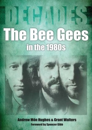 Bee Gees in The 1980s - Decades