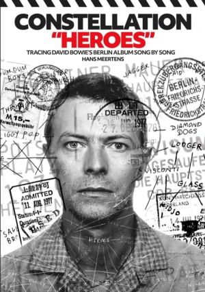 Constellation "Heroes" - Tracing David Bowie's Berlin Album Song By Song