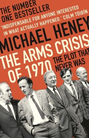 Arms Crisis of 1970 - The Plot that Never Was