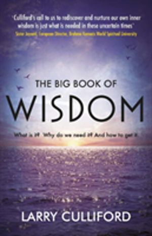 Big Book of Wisdom - The ultimate guide for a life well-lived