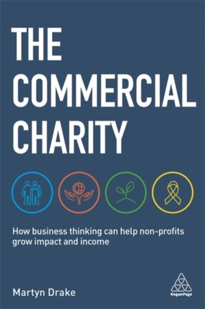 Commercial Charity - How Business Thinking Can Help Non-Profits Grow Impact