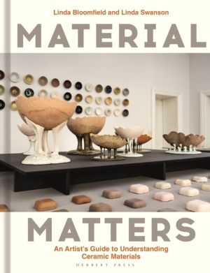Material Matters - An ArtistÔÇÖs Guide to Understanding Ceramic Materials