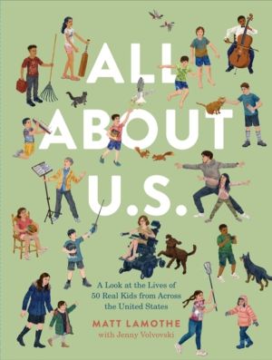 All About U.S. - A Look at the Lives of 50 Real Kids from Across the United