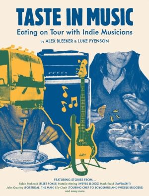 Taste in Music - Eating on Tour with Indie Musicians