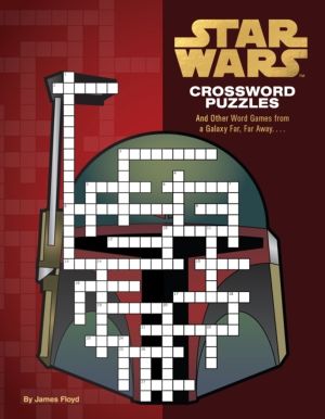 Star Wars Crossword Puzzles - And Other Word Games from a Galaxy Far, Far A