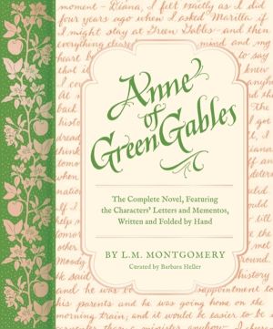 Anne of Green Gables - The Complete Novel, Featuring the Characters' Letter