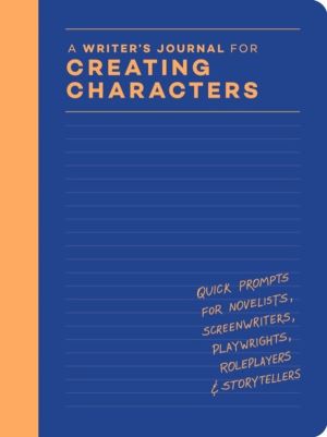 WriterÔÇÖs Journal for Creating Characters - Quick Prompts for Novelists, S