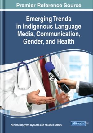 Emerging Trends in Indigenous Language Media, Communication, Gender, and He