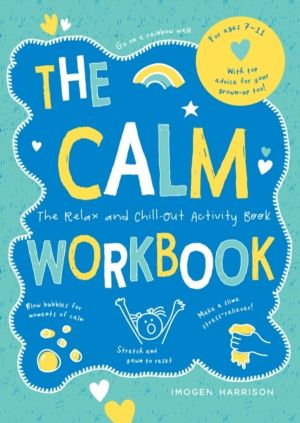 Calm Workbook - The Relax-and-Chill-Out Activity Book