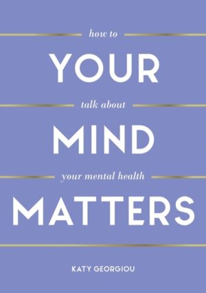 Your Mind Matters - How to Talk About Your Mental Health