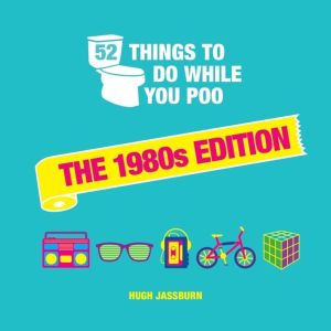 52 Things to Do While You Poo: The 1980s Edition - Nostalgic Puzzles, Activ