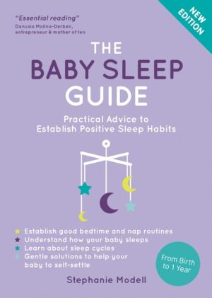 Baby Sleep Guide - Practical Advice to Establish Positive Sleep Habits