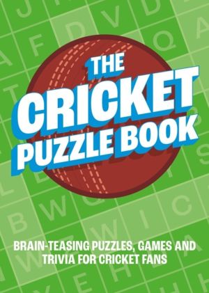 Cricket Puzzle Book - Brain-Teasing Puzzles, Games and Trivia for Cricket F