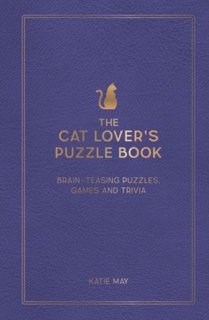 Cat Lover's Puzzle Book - Brain-Teasing Puzzles, Games and Trivia