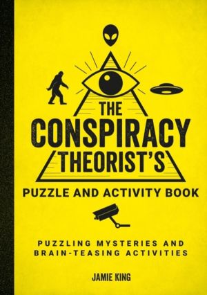 Conspiracy Theorist's Puzzle and Activity Book - Puzzling Mysteries and Bra