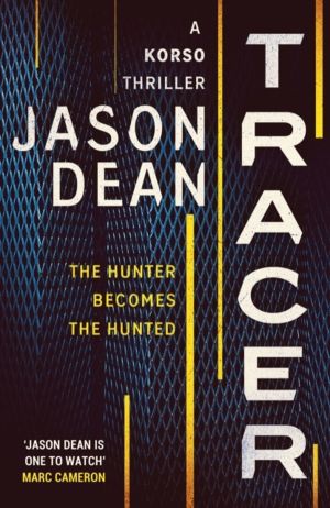Tracer - A gripping thriller full of intrigue and suspense