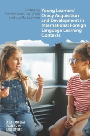 Young Learners' Oracy Acquisition and Development in International Foreign