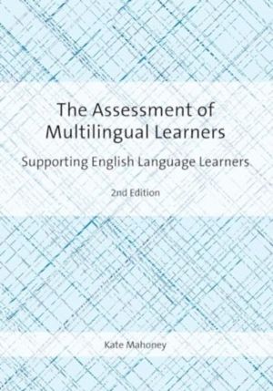 Assessment of Multilingual Learners - Supporting English Language Learners