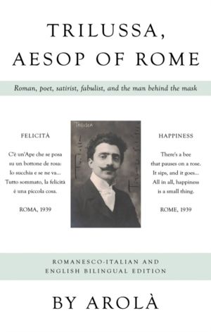 Trilussa, Aesop of Rome - Roman, poet, satirist, fabulist, and the man behi