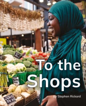 To the Shops - Phonics Phase 3