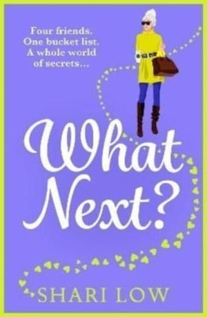 What Next? - The BRAND NEW laugh-out-loud novel from #1 bestseller Shari Lo